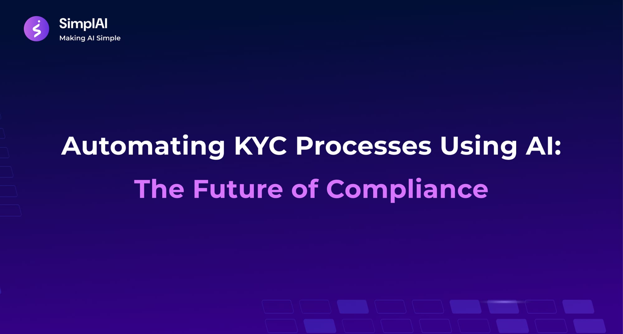 Automating KYC Processes Using AI: The Future of Compliance