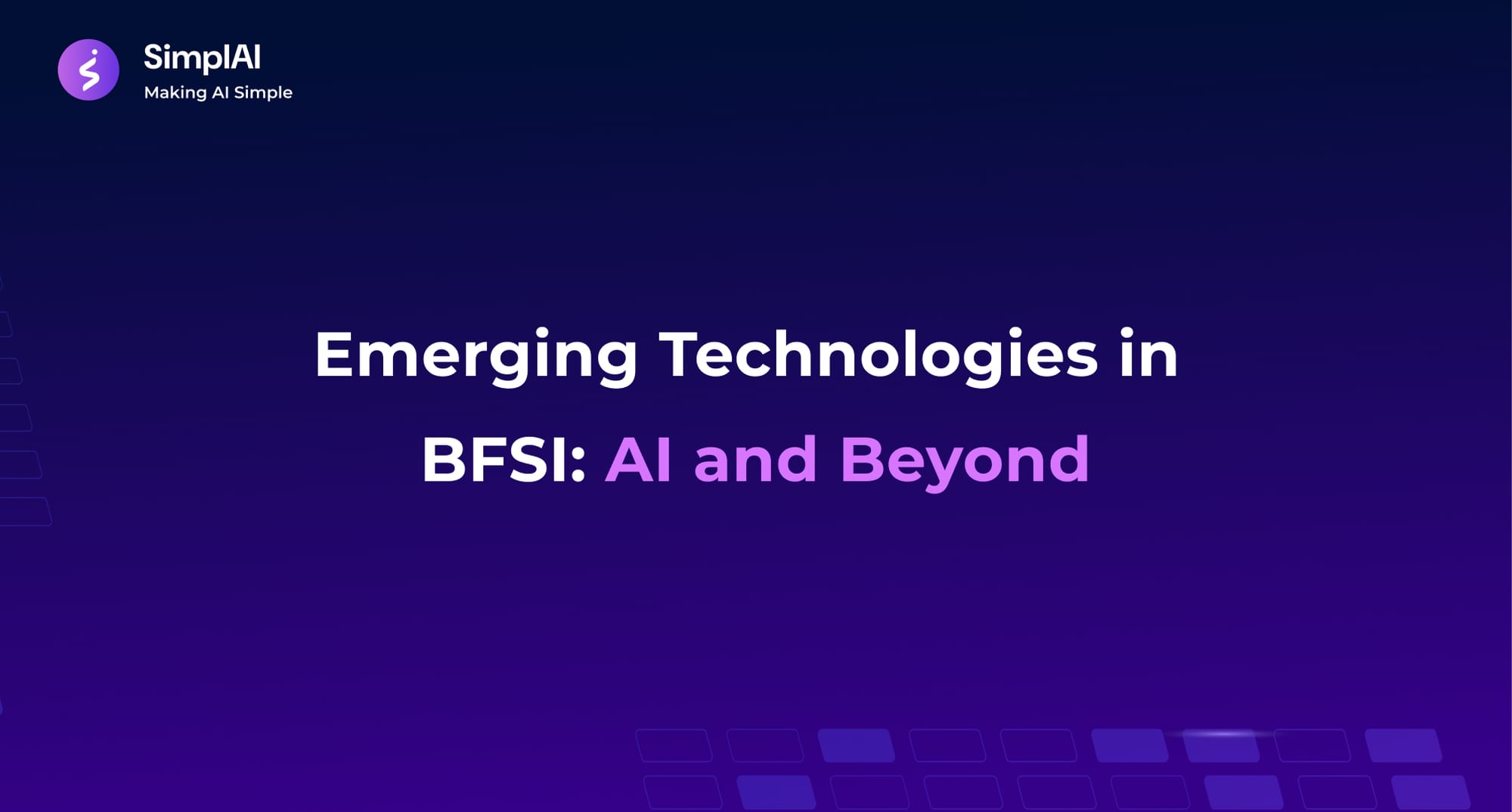 Emerging Technologies in BFSI: AI and Beyond
