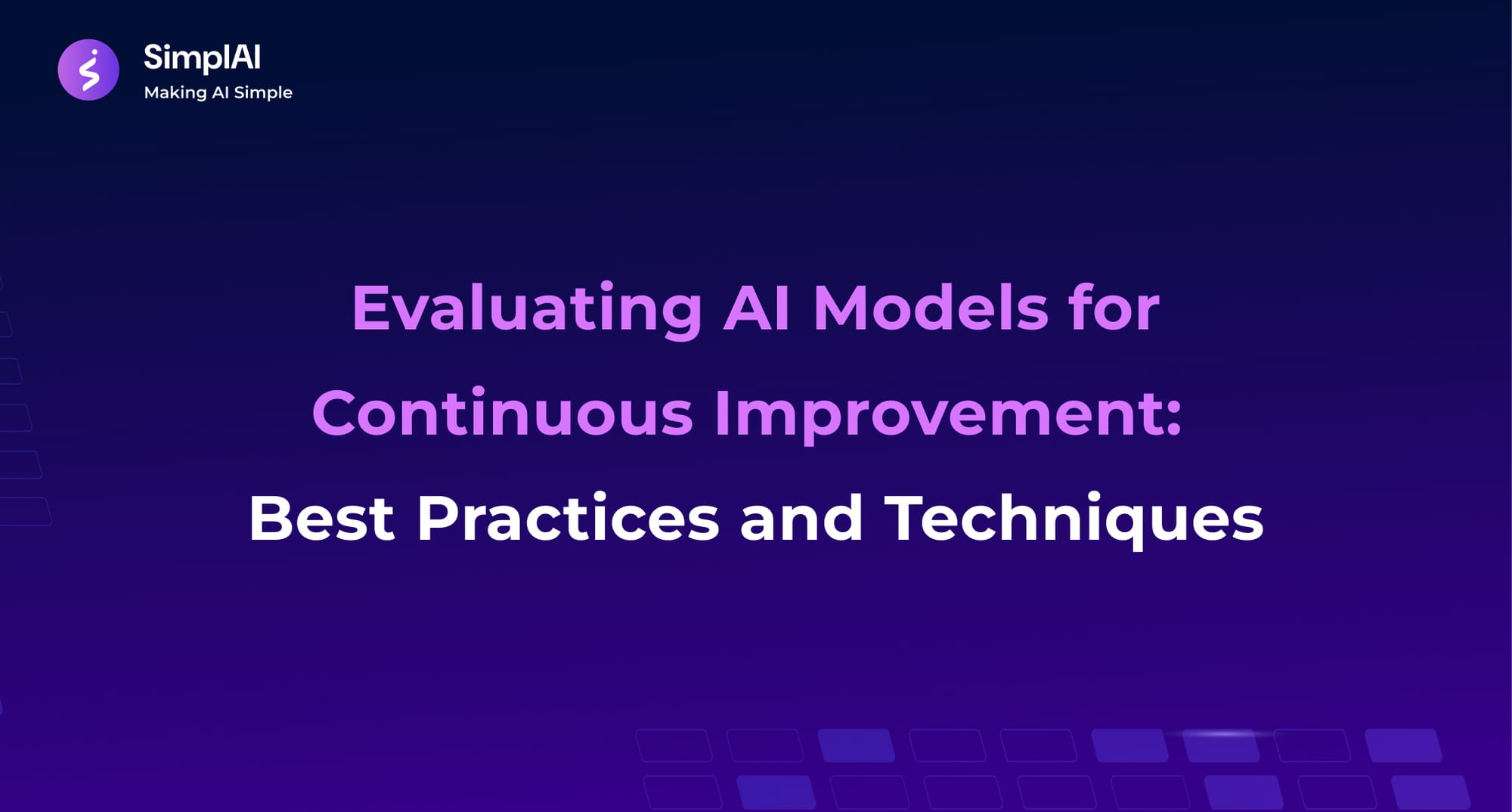 Evaluating AI Models for Continuous Improvement: Best Practices and Techniques