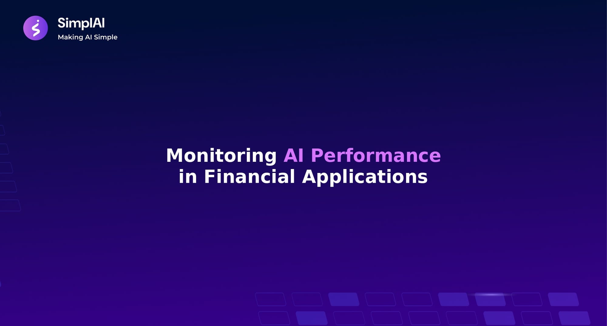 Monitoring AI Performance in Financial Applications