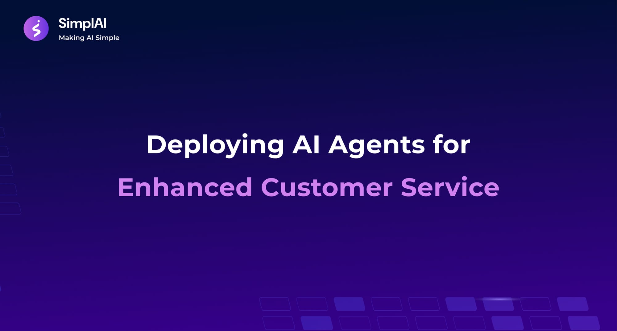 Deploying AI Agents for Enhanced Customer Service