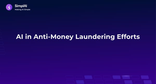 AI in Anti-Money Laundering Efforts