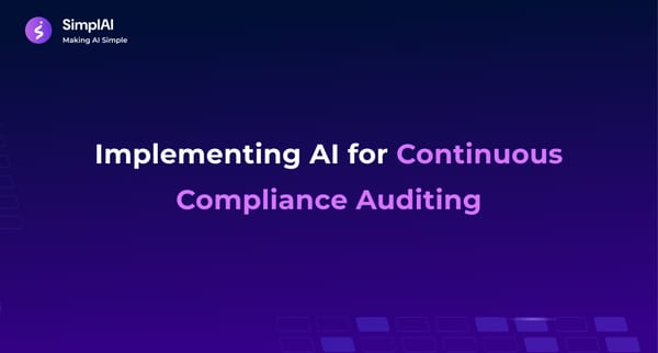 AI for Continuous Compliance Auditing | SimplAI