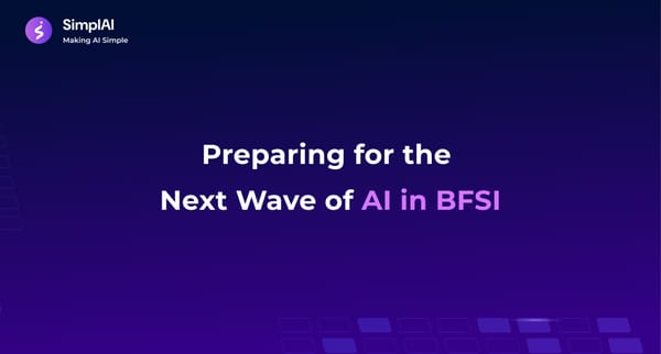 Preparing for the Next Wave of AI in BFSI