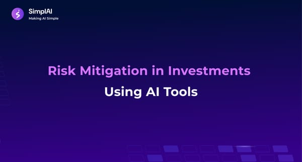 Risk Mitigation in Investments Using AI Tools