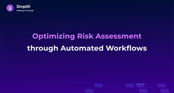 Optimizing Risk Assessment through Automated Workflows