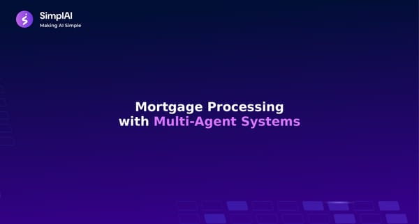Mortgage Processing with Multi-Agent Systems