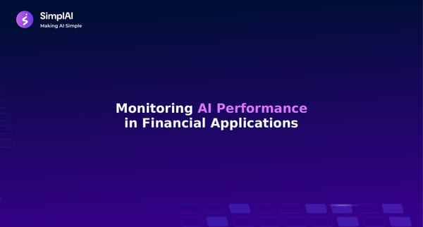 Monitoring AI Performance in Financial Applications