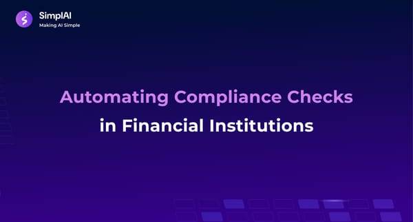 Automating Compliance Checks in Financial Institutions