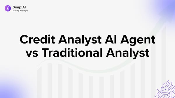 Credit Analyst AI Agent vs Traditional Analyst: Why the Future Belongs to Agentic Intelligence