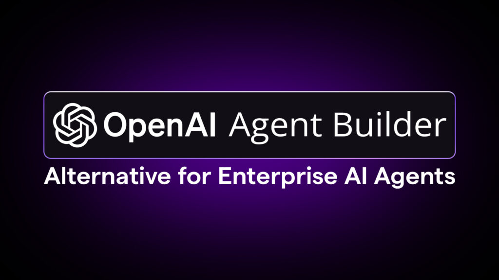 OpenAI Agent builder alternative