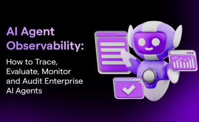 AI Agent Observability: How to Trace, Evaluate, Monitor, and Audit Enterprise AI Agents