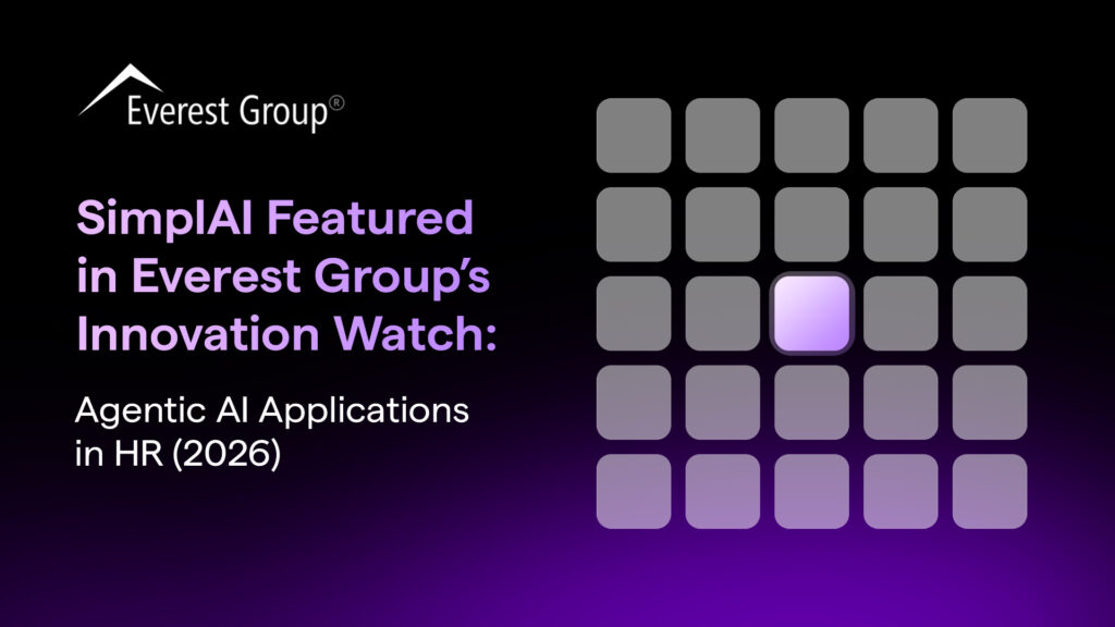 SimplAI Featured in Everest Group’s Innovation Watch: Agentic AI Applications in HR (2026)