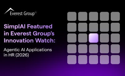 SimplAI Featured in Everest Group’s Innovation Watch: Agentic AI Applications in HR (2026)