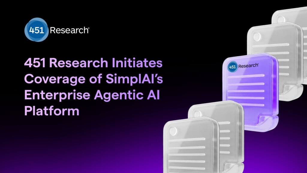 451 Research: SimplAI Positions Agentic AI OS for Production