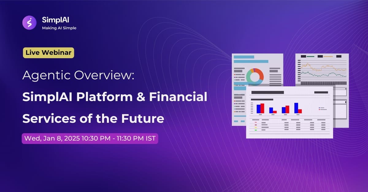 Agentic Overview: SimplAI Platform & Financial Services of the Future